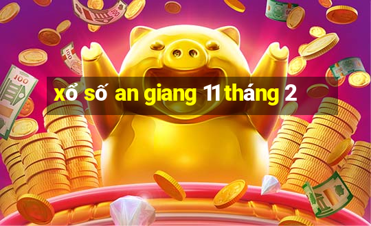 xổ số an giang 11 tháng 2