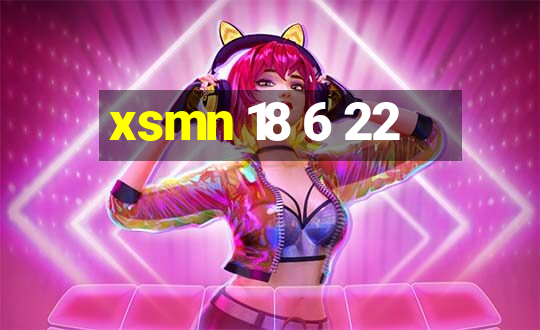 xsmn 18 6 22