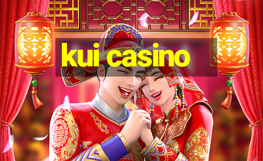 kui casino