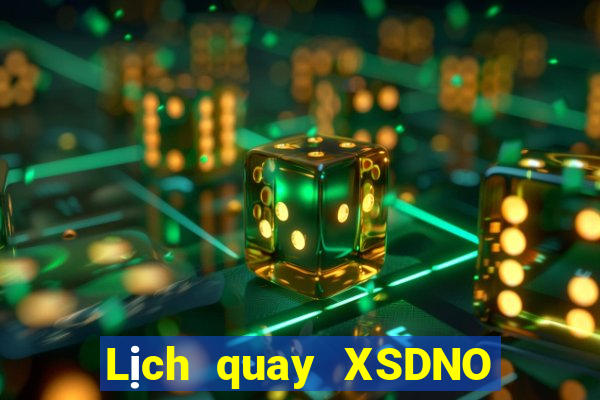 Lịch quay XSDNO Chủ Nhật