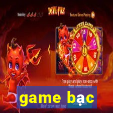 game bạc