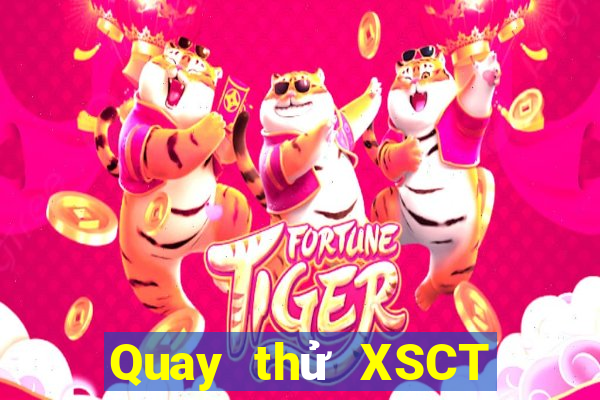 Quay thử XSCT ngày 23