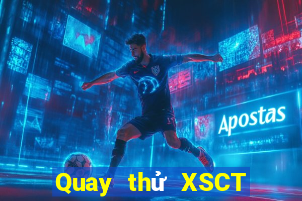 Quay thử XSCT ngày 23