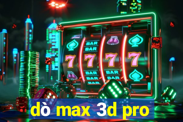 dò max 3d pro