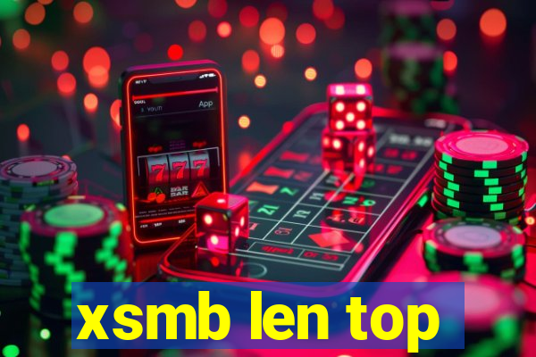 xsmb len top