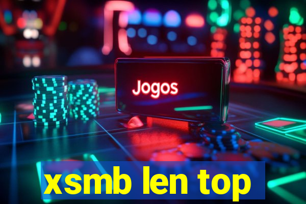 xsmb len top