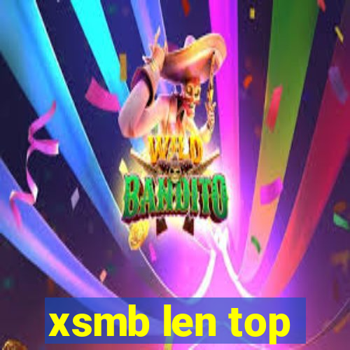 xsmb len top