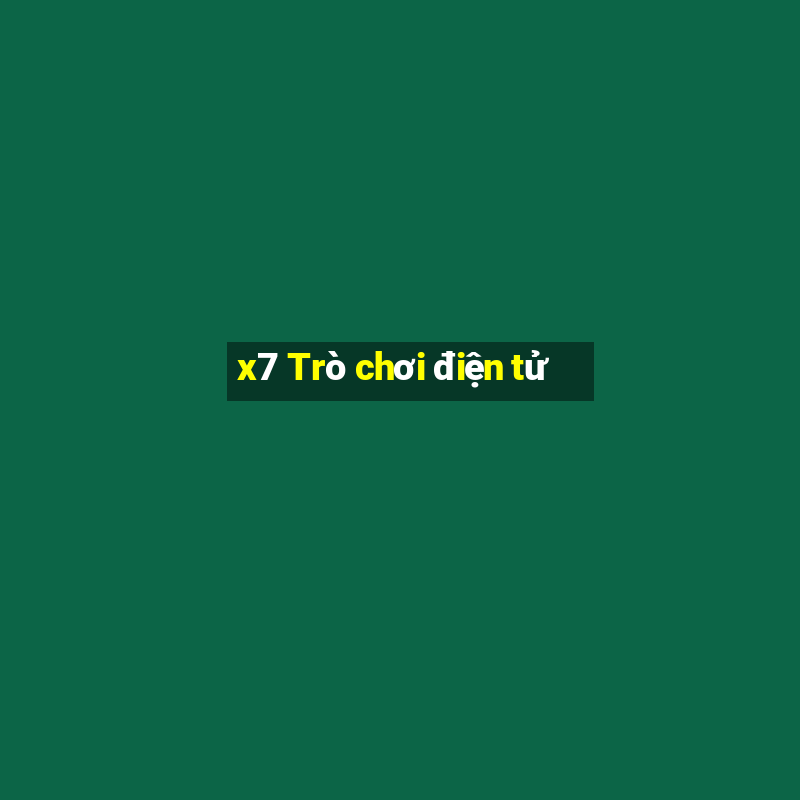 x7 Trò chơi điện tử