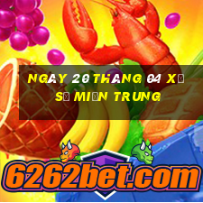 ngày 20 tháng 04 xổ số miền trung