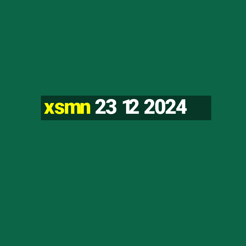 xsmn 23 12 2024