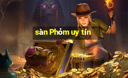 sàn Phỏm uy tín