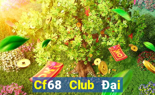 Cf68 Club Đại Lý Cấp 1 Game Bài