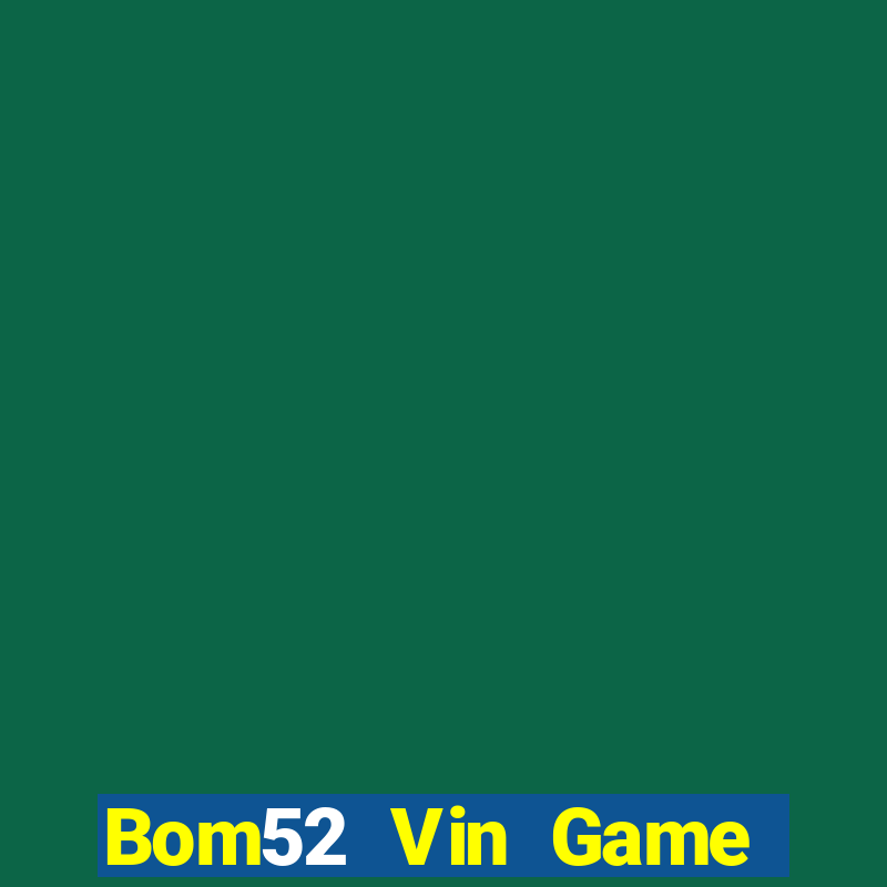 Bom52 Vin Game Bài Fa88 Apk