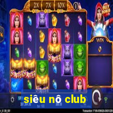 siêu nô club