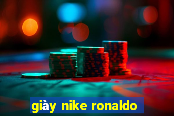 giày nike ronaldo