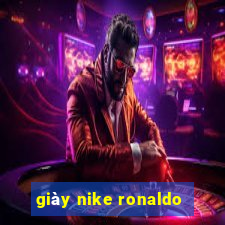 giày nike ronaldo