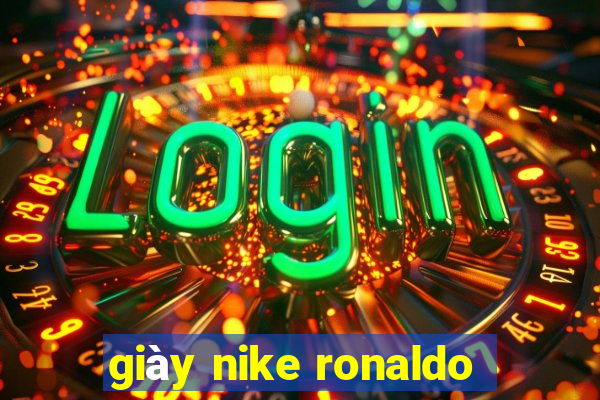 giày nike ronaldo