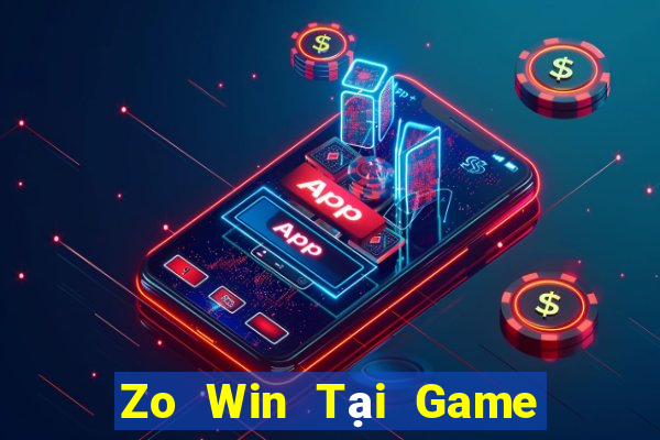 Zo Win Tại Game Bài Đổi Thưởng