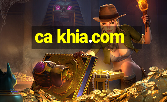 ca khia.com