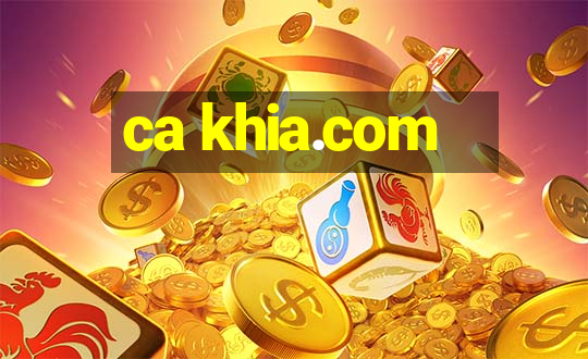 ca khia.com