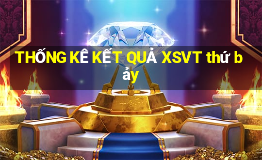 THỐNG KÊ KẾT QUẢ XSVT thứ bảy