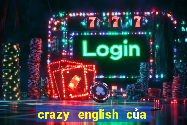 crazy english của lý dương