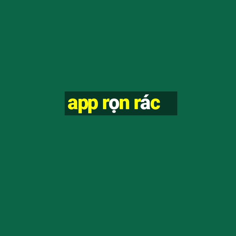 app rọn rác