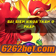 bai bien khoa than o phap