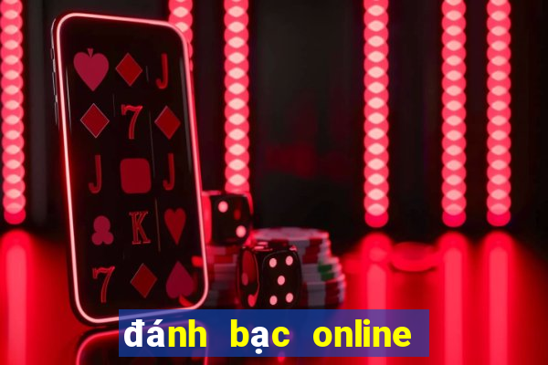 đánh bạc online xử lý như thế nào