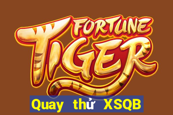 Quay thử XSQB ngày 22