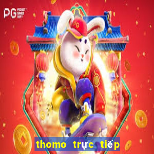 thomo trực tiếp đá gà thomo