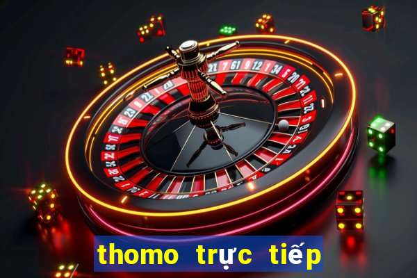 thomo trực tiếp đá gà thomo