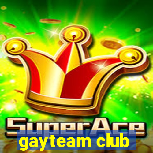 gayteam club