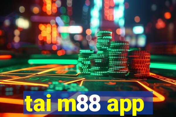 tai m88 app