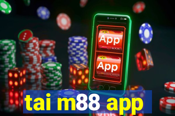 tai m88 app