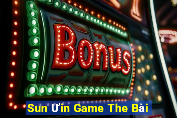 Sun Ưin Game The Bài