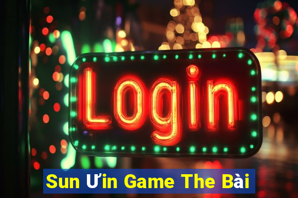 Sun Ưin Game The Bài