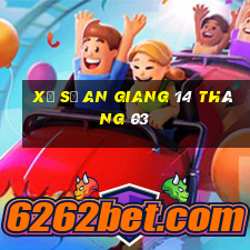 xổ số an giang 14 tháng 03