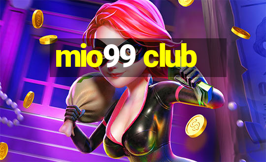 mio99 club