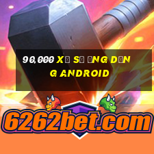 90,000 Xổ số ứng dụng Android