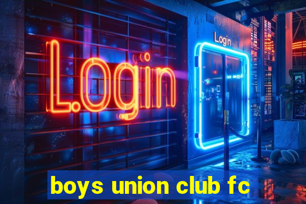 boys union club fc