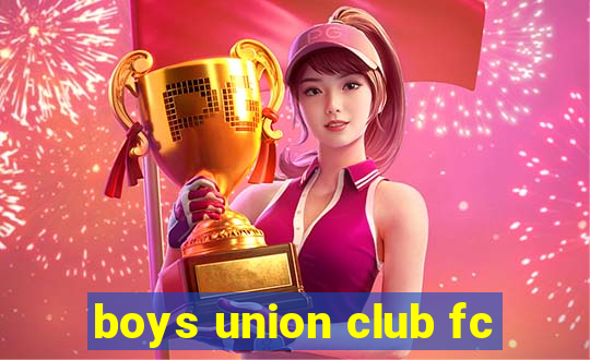 boys union club fc