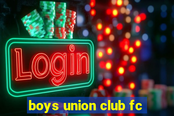 boys union club fc