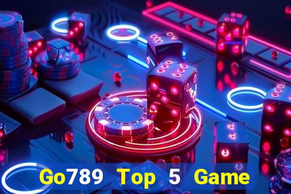 Go789 Top 5 Game Đánh Bài Đổi Thưởng