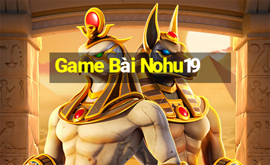 Game Bài Nohu19