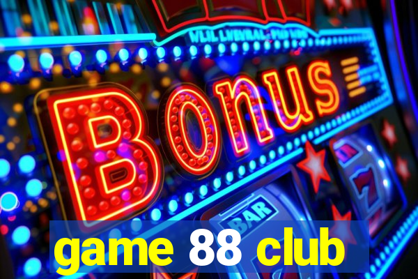 game 88 club