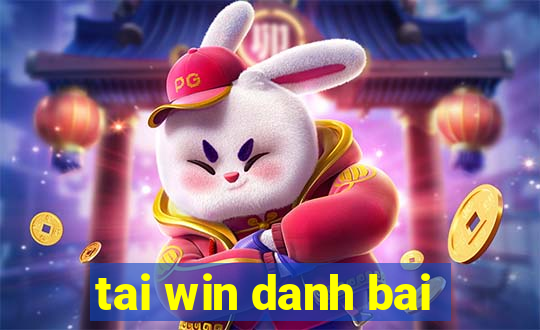 tai win danh bai