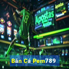 Bắn Cá Pem789