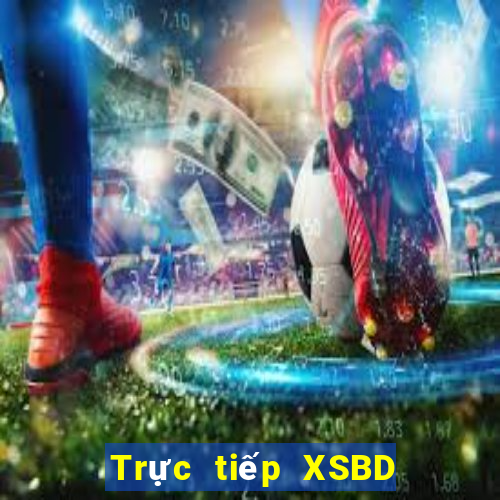 Trực tiếp XSBD ngày 8