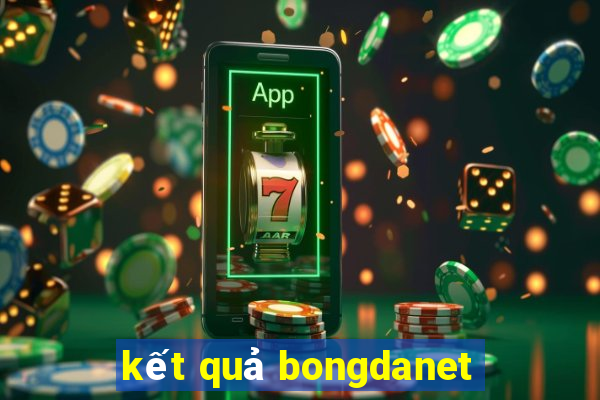 kết quả bongdanet